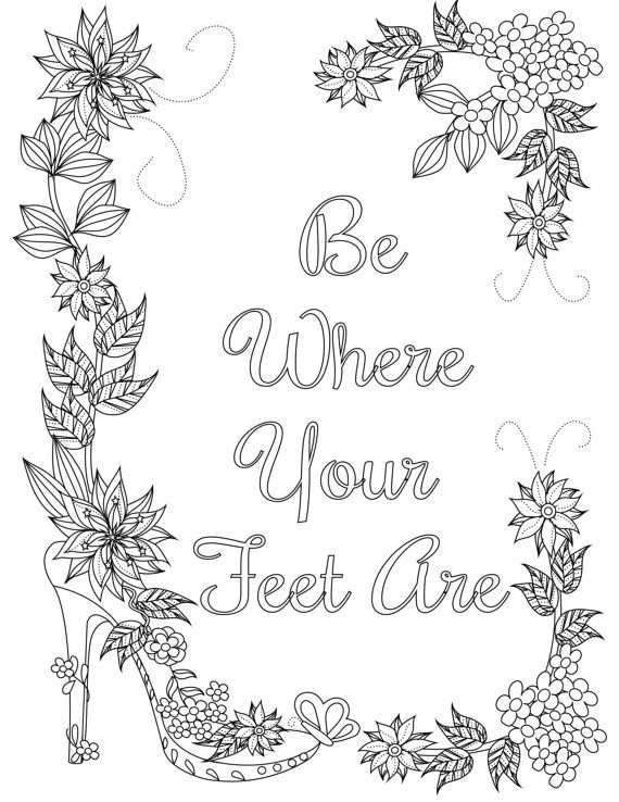 Coloring Inspirational Quotes Be Where Your Feet Are The